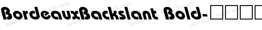 BordeauxBackslant Bold字体转换